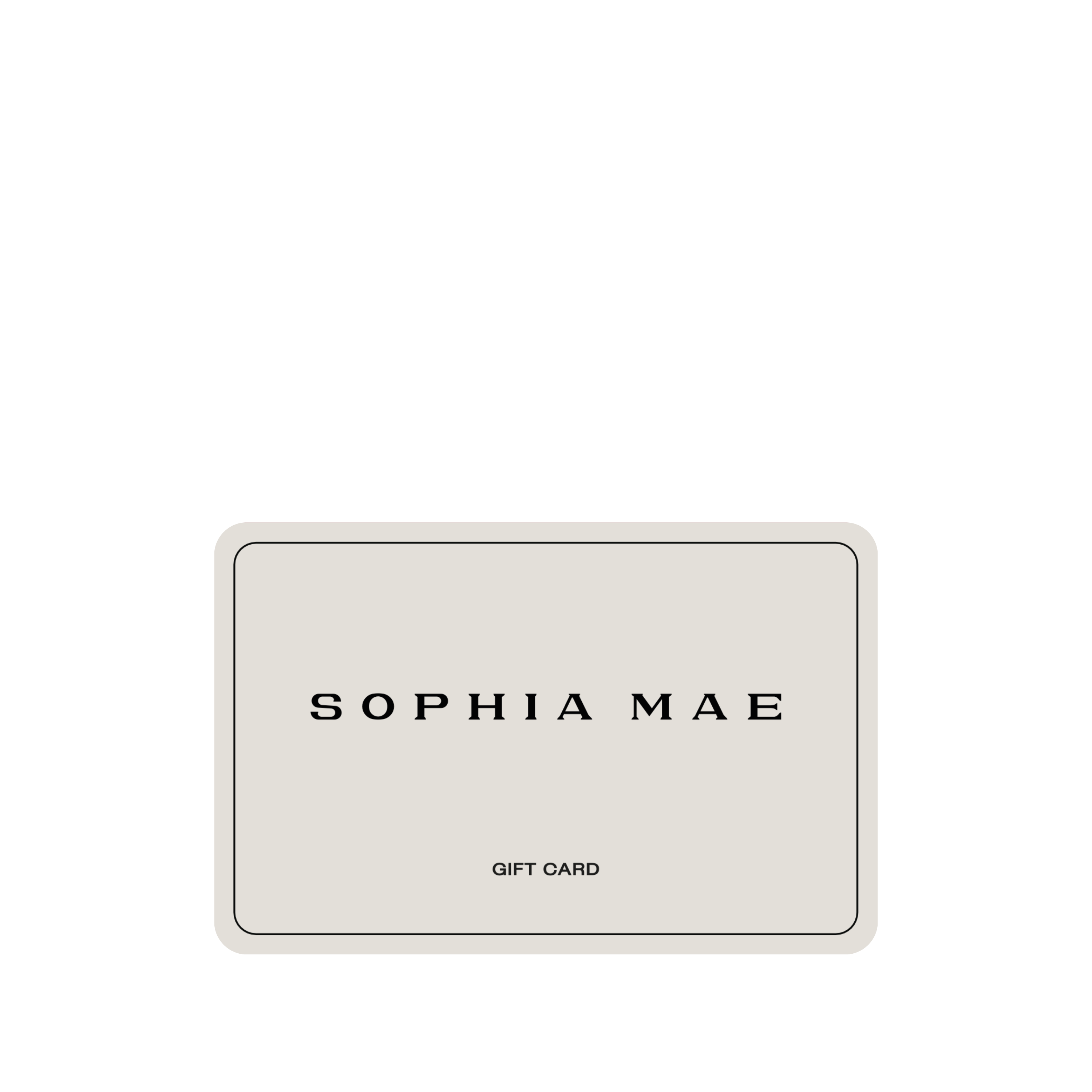 SOPHIA MAE Online Gift Card for her, refined gifting with a personal message.